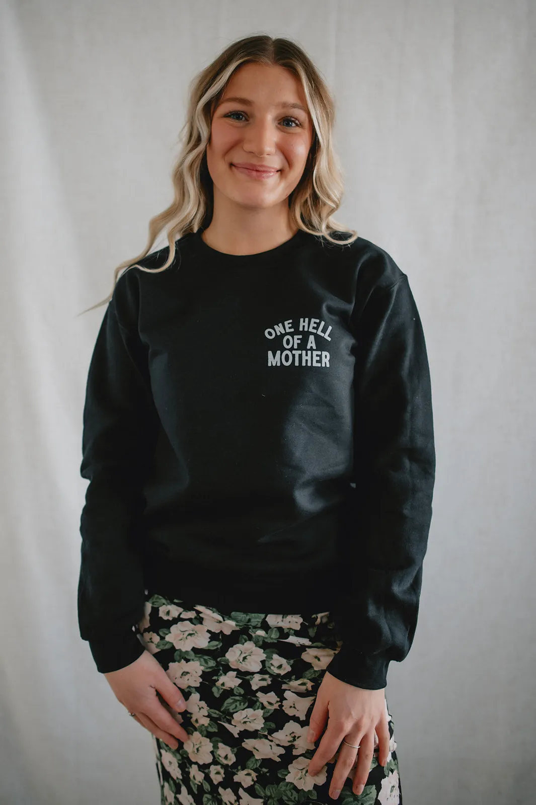 The One Hell of a Mother Sweatshirt